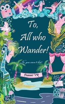 Paperback To, All Who Wander! Book