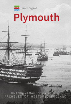 Paperback Historic England: Plymouth: Unique Images from the Archives of Historic England Book