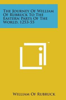 Paperback The Journey of William of Rubruck to the Eastern Parts of the World, 1253-55 Book