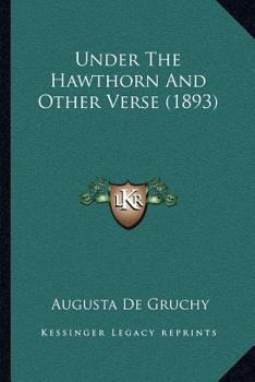 Paperback Under The Hawthorn And Other Verse (1893) Book