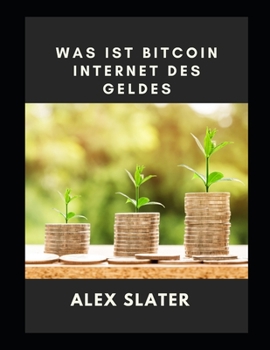 Paperback Was ist Bitcoin Internet des Geldes [German] Book