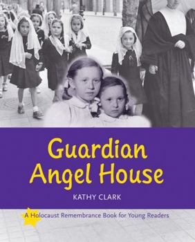Guardian Angel House (Holocaust Remembrance Series for Young Readers) - Book  of the Holocaust Remembrance