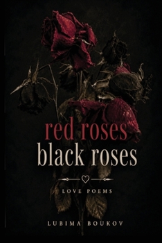 Paperback Red Roses, Black Roses: Poetry for the ones who stayed too long Book