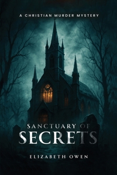 Paperback Sanctuary of Secrets: A Christian Murder Mystery Book