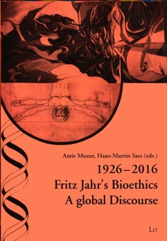 Paperback 1926-2016 Fritz Jahr's Bioethics, 33: A Global Discourse Book