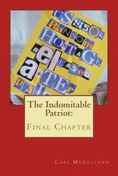 The Indomitable Patriot: : Final Chapter