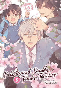 Paperback Delinquent Daddy and Tender Teacher Vol. 6: Four-Leaf Clovers Book