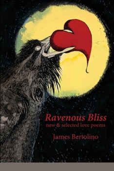 Paperback Ravenous Bliss: new & selected love poems Book