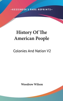 Hardcover History Of The American People: Colonies And Nation V2 Book