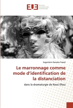 Paperback Le marronnage comme mode d'identification de la distanciation [French] Book