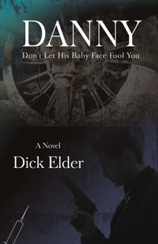 Paperback Danny: Don't Let His Baby Face Fool You Volume 1 Book