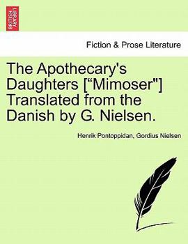 Paperback The Apothecary's Daughters [Mimoser] Translated from the Danish by G. Nielsen. Book