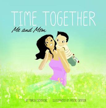 Hardcover Time Together: Me and Mom Book