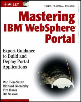 Paperback Mastering IBM WebSphere Portal: Expert Guidance to Build and Deploy Portal Applications Book