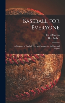 Hardcover Baseball for Everyone; a Treasury of Baseball Lore and Instruction for Fans and Players Book