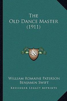 Paperback The Old Dance Master (1911) Book