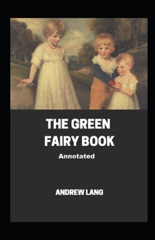 Paperback The Green Fairy Book Annotated Book