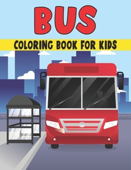 Paperback Bus Coloring Book For Kids: cool Bus Designs Book