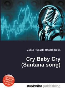 Paperback Cry Baby Cry (Santana Song) Book