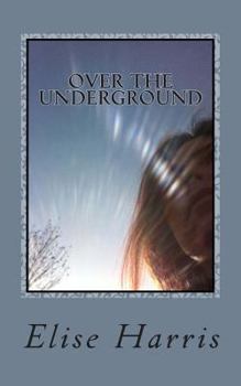 Paperback Over the Underground Book