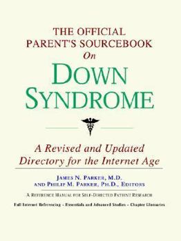 Paperback The Official Parent's Sourcebook on Down Syndrome: A Revised and Updated Directory for the Internet Age Book
