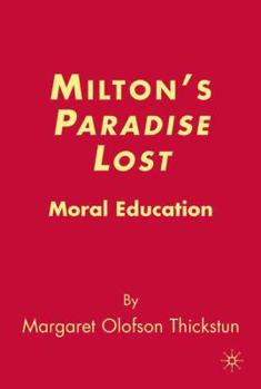 Hardcover Milton's Paradise Lost: Moral Education Book