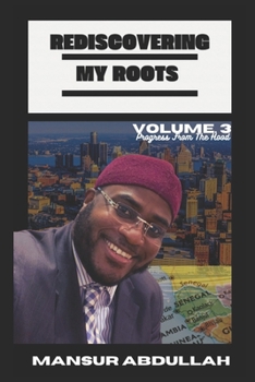 Paperback Rediscovering My Roots Vol. 3: Progress From The Hood Book