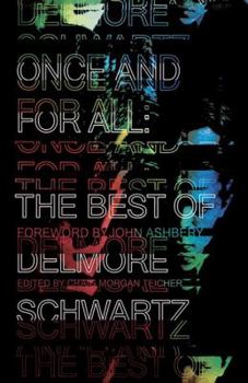 Paperback Once and for All: The Best of Delmore Schwartz Book