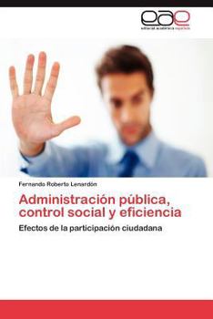 Paperback Administracion Publica, Control Social y Eficiencia [Spanish] Book