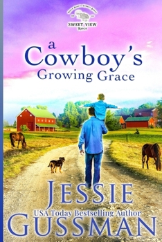 A Cowboy's Growing Grace (Sweet View Ranch Western Cowboy Romance Book 2) (Sweet View Ranch Western Christian Cowboy Romance)