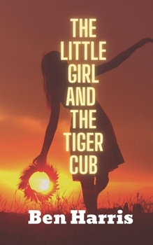 Paperback The Little Girl and The Tiger Cub Book