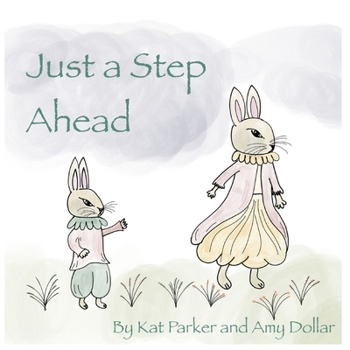 Just a Step Ahead