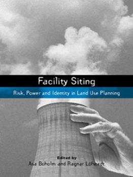 Paperback Facility Siting: Risk, Power and Identity in Land Use Planning Book