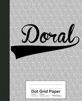 Paperback Dot Grid Paper: DORAL Notebook Book