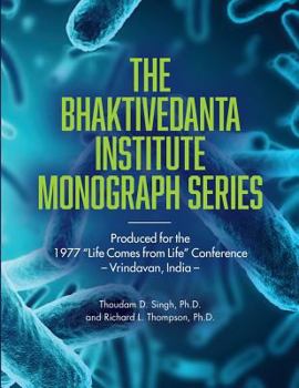 Paperback Bhaktivedanta Institute Monograph Series: Produced for the 1977 Life Comes from Life Conference Book