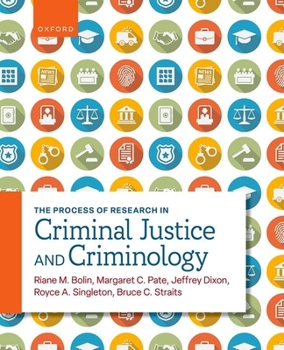 Paperback The Process of Research in Criminal Justice and Criminology Book