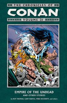 Paperback The Chronicles of Conan Volume 31: Empire of the Undead and Other Stories Book