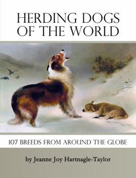 Paperback Herding Dogs of the World: 107 Breeds From Around the Globe Book