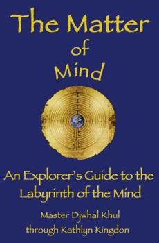 Paperback The Matter of Mind: An Explorer's Guide to the Labyrinth of the Mind Book