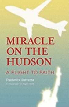 Hardcover Miracle on the Hudson: A Flight to Faith Book