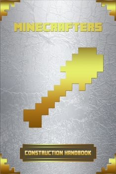 Paperback Minecrafters Construction Handbook: Ultimate Collector's Edition Book