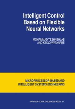 Paperback Intelligent Control Based on Flexible Neural Networks Book