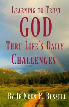 Paperback Learning to Trust God Thru Life's Daily Challenges Book