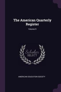 Paperback The American Quarterly Register; Volume 9 Book