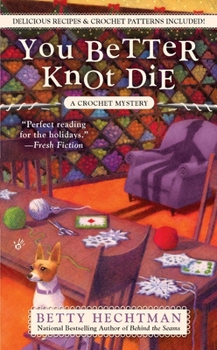 You Better Knot Die - Book #5 of the Crochet Mystery