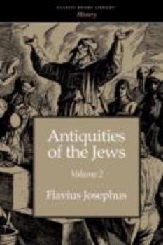 The Antiquities of the Jews; Volume 2 - Book #2 of the Antiquities of the Jews