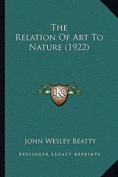 Paperback The Relation Of Art To Nature (1922) Book