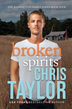 Broken Spirits: Can we ever outrun our past...? - Book #4 of the Barrington Family Series