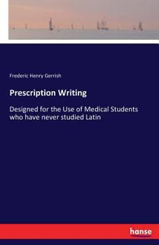 Paperback Prescription Writing: Designed for the Use of Medical Students who have never studied Latin Book