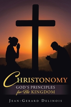 Paperback Christonomy: God's Principles for His Kingdom Book